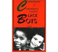 Countering the Conspiracy to Destroy Black Boys by Jawanza Kunjufu Jawanza Kunjufu (Auteur)