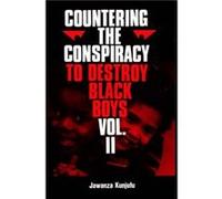 Countering the Conspiracy to Destroy Black Boys (002)