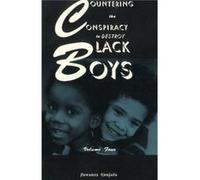 Countering The Conspiracy To Destroy Black Boys Vol. Iv