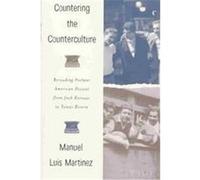 Countering the Counterculture Manuel Luis Martinez (Auteur)