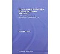 Countering the Proliferation Of Weapons Of Mass Destruction, CONTEMPORARY SECURITY STUDIES SERIES Thanos P. Dokos (Auteur)