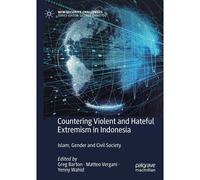 Countering Violent And Hateful Extremism In Indonesia