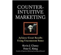 Counterintuitive Marketing Kevin J. Clancy, Peter C. Krieg (Auteur)