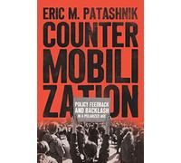 Countermobilization: Policy Feedback and Backlash in a Polarized Age