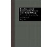 Counterpoint and Compositional Process in the Time of Dufay, Garland Reference Library of the Humanities