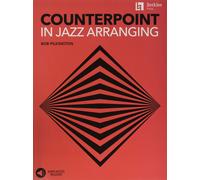 Counterpoint In Jazz Arranging Learn Melodic Development And Interactive Lines Jazz Composition And Arrangement Techniques Includes Online Audio With Live Ensemble