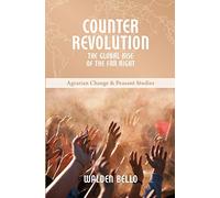 Counterrevolution: Origins and Consequences of the Rise of the Extreme Right