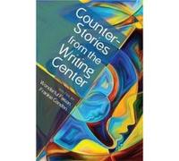 CounterStories from the Writing Center CounterStories from the Writing Center (Auteur)