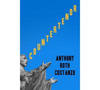 Countertenor - Anthony Roth Costanzo - Farrar, straus and giroux - ebook (ePub) - Livre