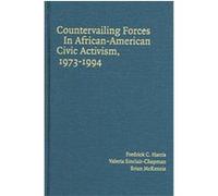 Countervailing Forces In African-American Civic Activism, 1973-1994 Brian D. McKenzie, Fredrick C. Harris, Valeria Sinclair-Chapman (Auteur)