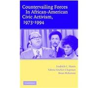 Countervailing Forces In African-American Civic Activism, 1973-1994 Brian D. McKenzie, Fredrick C. Harris, Valeria Sinclair-Chapman (Auteur)