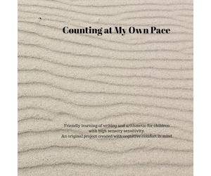 Counting at My Own Pace: Friendly learning of writing and counting for children with high sensory sensitivity. An original project created with cognitive comfort in mind.