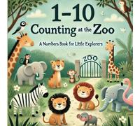 Counting at the Zoo: Discover Numbers 1 to 10 with Friendly Zoo Animals!