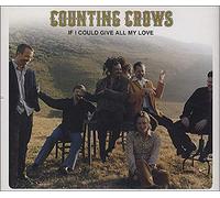 Counting Crows - If I Could Give All My Love 1