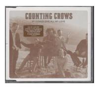 Counting Crows - If I Could Give All My Love 2