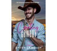 Counting on the Cowboy: Un romanzo western sentimentale