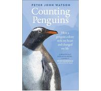 Counting Penguins How a Penguin Colony Stole My Heart and Changed My Life - Peter John Watson - DK RED - ebook (ePub) - Livre