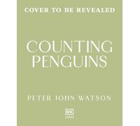 Counting Penguins: One hundred Life Changing Days Among a Thousand Small Lives