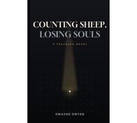 COUNTING SHEEP, LOSING SOULS: A Teaching Novel on Purpose, Calling, and the Cost of Misplaced Motives