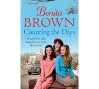 Counting the Days: A touching saga of war, friendship and love - [Version Originale] Benita Brown (Auteur)