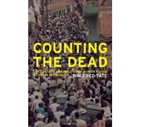 Counting The Dead: The Culture And Politics Of Human Rights Activism In Colombia
