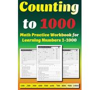 Counting to 1000: Math Practice Workbook for Learning Numbers 1-1000