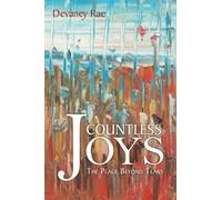 Countless Joys: The Place Beyond Tears by Devaney Rae (2015-05-28)
