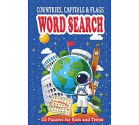 Countries, Capitals & Flags Word Search Book for Kids and Teens: Explore the World in 55 Fun Puzzles with Geography Facts on every page to boost learning