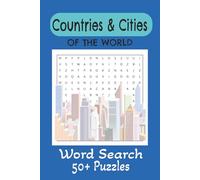 Countries & Cities of the World Word Search Book: 50+ puzzles; A Global Adventure to explore the world, with clear and easy-to-read text, suitable for adults, teens and seniors | 6x9 inches, 110 pages
