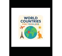Countries & Flags for Kids: A Cute and Educational Countries Recognition Book for Toddlers and Preschool Kids to Learn World Flags, Nations & Cultures