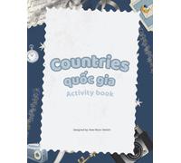Countries Vietnamese Activity Book for Kids: Learn Vietnamese country vocabulary through coloring, matching, reading, writing and puzzles for Vietnamese American children.