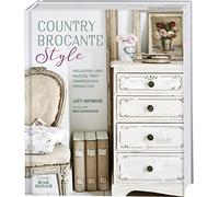 Country Brocante Style: Englischer Landhausstil trifft französischen Vintage Chic