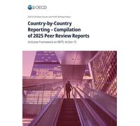 Country-by-Country Reporting - Compilation of 2025 Peer Review Reports