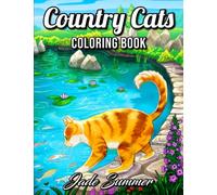 Country Cats Coloring Book: For Adults with Adorable Cats and Relaxing Nature Scenes
