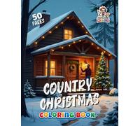 Country Christmas Coloring Book: A Festive and Cozy Holiday Journey through Country Life