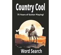COUNTRY COOL: COUNTRY COOL: Ultimate word search for the country fan. 75 years of artists, songs, and abums!