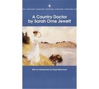 Country Doctor, Bantam Classic Sarah Orne Jewett (Auteur)