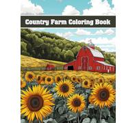 Country Farm Life - A Relaxing Coloring Book for Adults