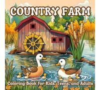 Country Farm: Super Cute Coloring Book Featuring Country Life Scenes with Relaxing Landscapes and Gardens, Buildings, Farm Animals, Tractors, and Farm Activities