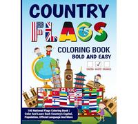 Country Flags Coloring Book: 100 National Flags to Color and Learn | Includes Capitals, Populations, Languages, and Key Facts for Each Country