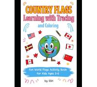 Country Flags Coloring Book for Kids Ages 3-6: Learn World Flags with Tracing and Coloring | Fun Educational Activity Book for Toddlers and Preschoolers