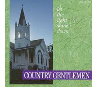 The Country Gentlemen – Let the Light Shine Down – Import – Rebel