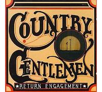 Country Gentlemen – Return Engagement