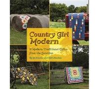 Country Girl Modern: 11 Modern -Traditional Quilts From The Junction (Paperback) Jo Kramer, Kelli Hanken (Auteur)