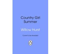 Country Girl Summer a steamy small town cowboy romance that's the perfect beach read! - Willow Hurst - Transworld digital - ebook (ePub) - Livre