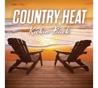 COUNTRY HEAT: KICKIN' BACK / VARIOUS - Country Heat: Kickin' Back/Various