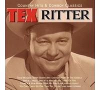 Ritter, Tex - Country Hits & Cowboy Classics [Import]
