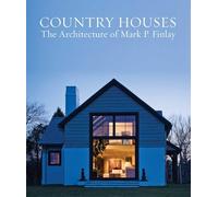 Country Houses: The Architecture of Mark P. Finlay