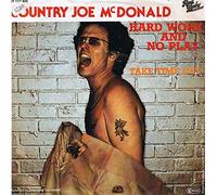COUNTRY JOE McDONALD - Hard Work And No Play / Take Time Out / INT 112.400
