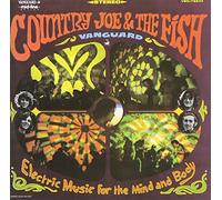 Country Joe & the Fish – Electric Music for Mind & Body – Vanguard